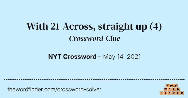 With 21-Across, straight up crossword clue image