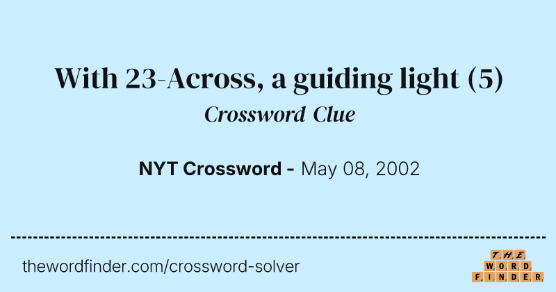 With 23-Across, a guiding light crossword clue image