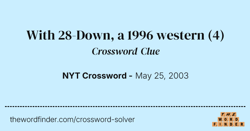 With 28-Down, a 1996 western crossword clue image