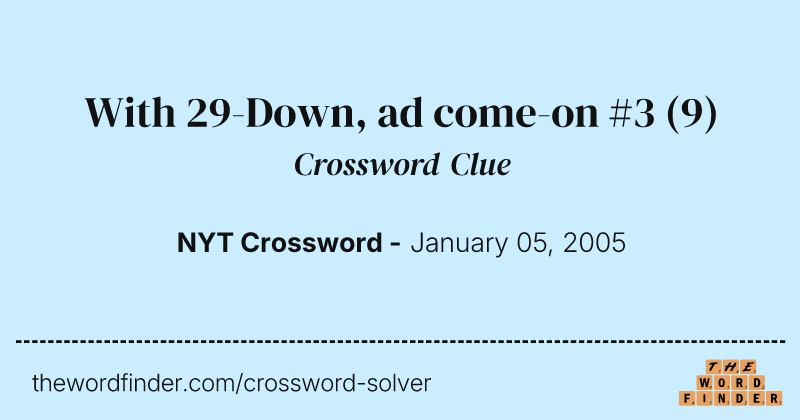 With 29-Down, ad come-on #3 crossword clue image