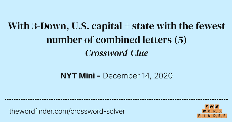 With 3-Down, U.S. capital + state with the fewest number of combined letters crossword clue image