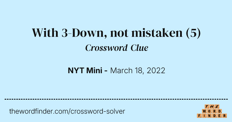 With 3-Down, not mistaken crossword clue image