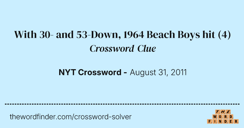 With 30- and 53-Down, 1964 Beach Boys hit crossword clue image