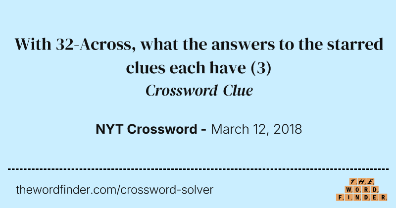 With 32-Across, what the answers to the starred clues each have crossword clue image