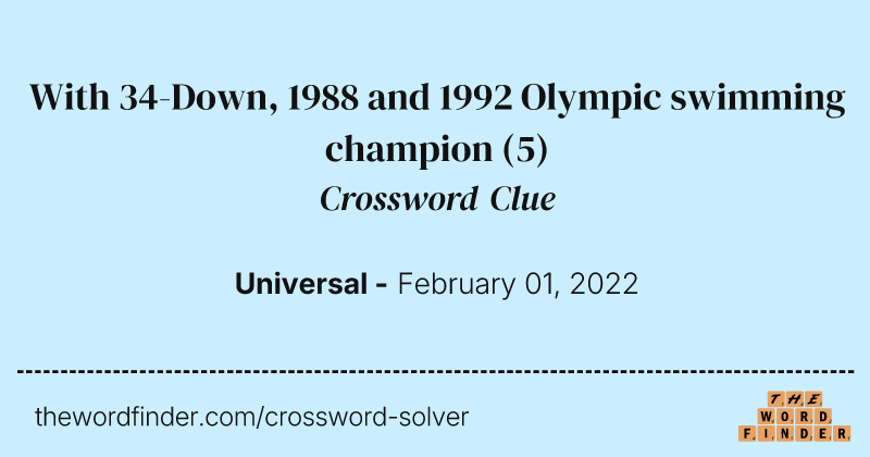 With 34-Down, 1988 and 1992 Olympic swimming champion crossword clue image