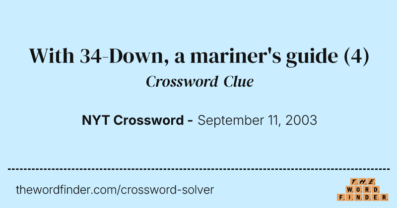 With 34-Down, a mariner's guide crossword clue image