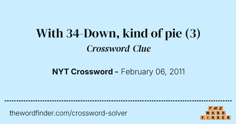 With 34-Down, kind of pie crossword clue image