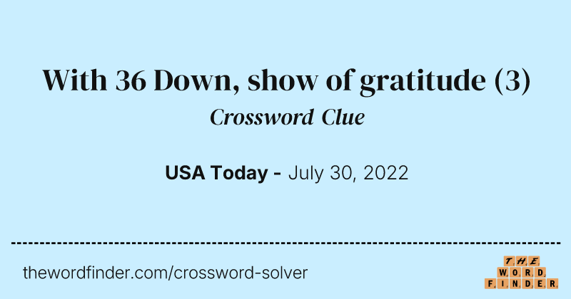 With 36 Down, show of gratitude crossword clue image