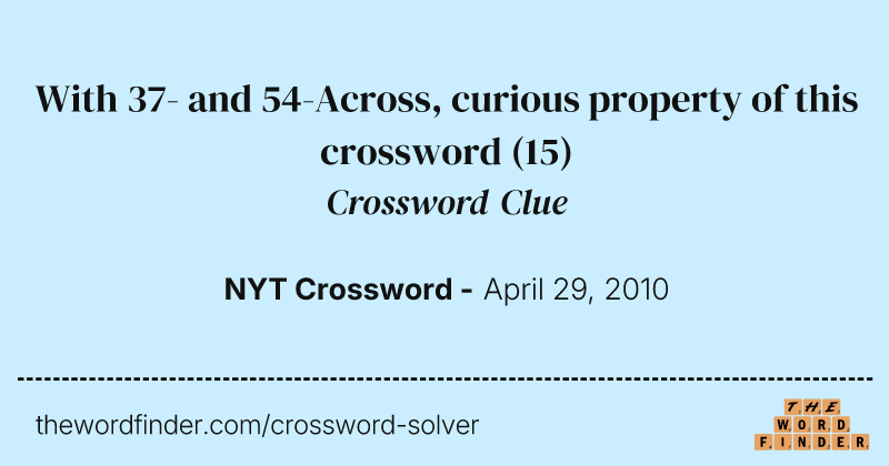 With 37- and 54-Across, curious property of this crossword crossword clue image