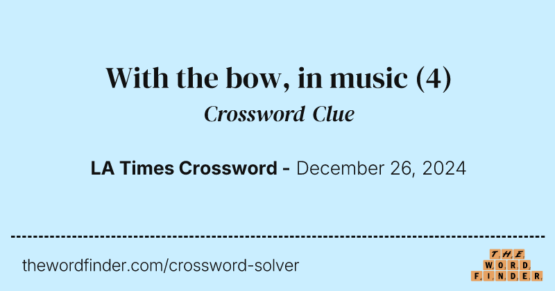 With the bow, in music crossword clue image