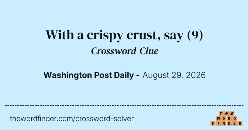 With a crispy crust, say crossword clue image