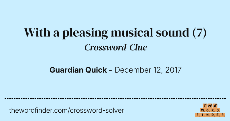 With a pleasing musical sound crossword clue image