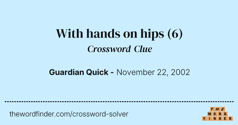 With hands on hips crossword clue image