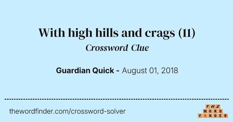 With high hills and crags crossword clue image