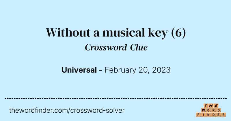 Without a musical key crossword clue image