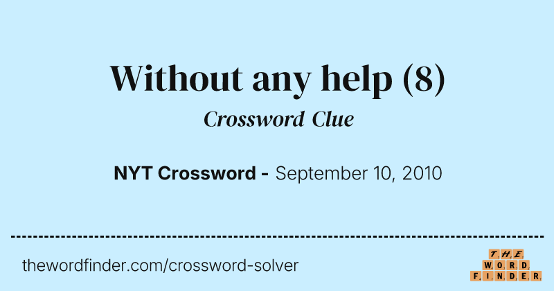 Without any help crossword clue image