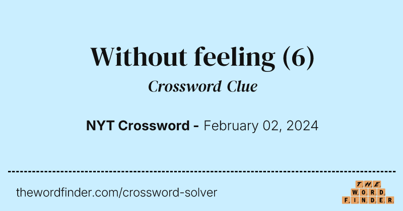 Without feeling crossword clue image