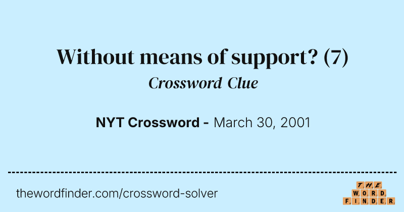 Without means of support? crossword clue image