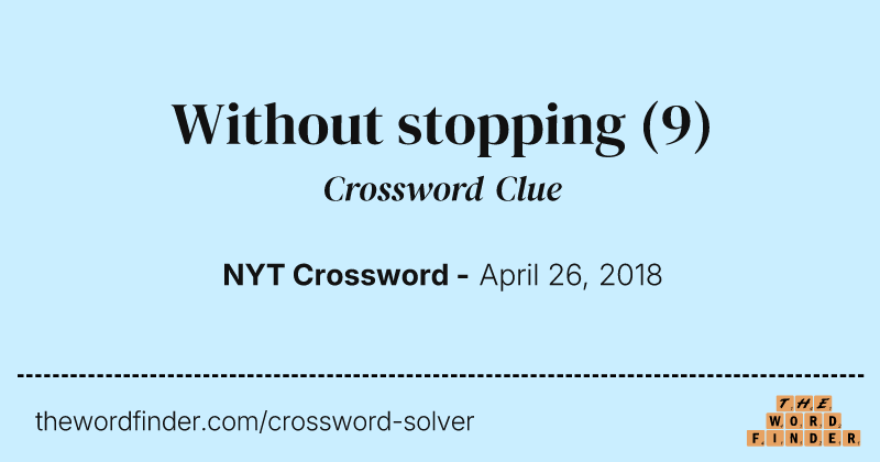 Without stopping crossword clue image