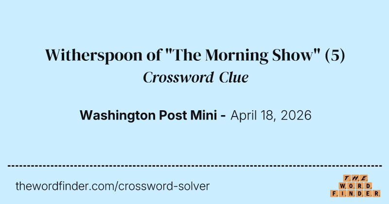 Witherspoon of "The Morning Show" crossword clue image