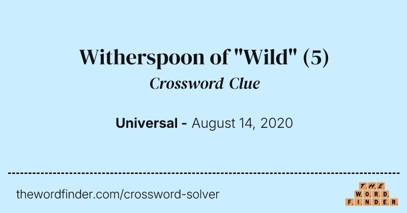 Witherspoon of "Wild" crossword clue image