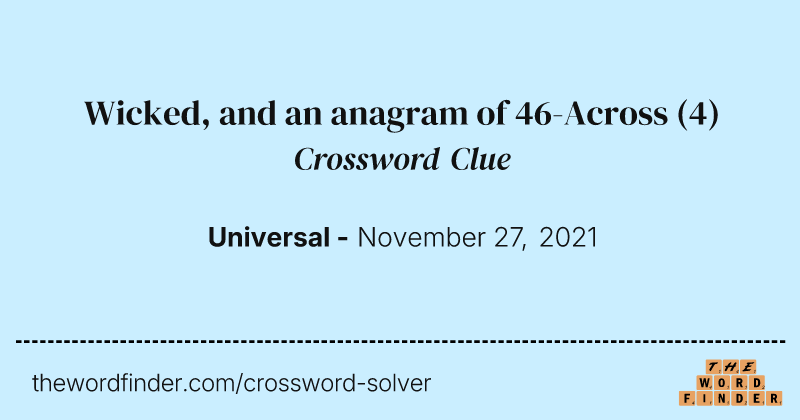 Wicked, and an anagram of 46-Across crossword clue image