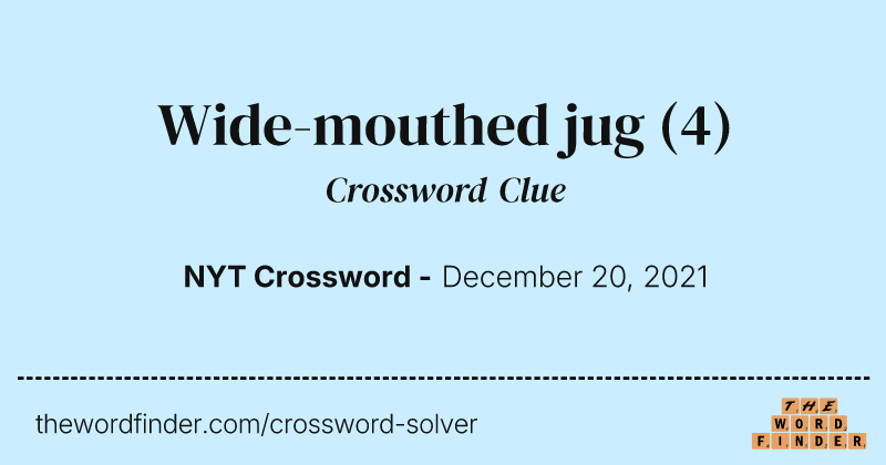 Wide-mouthed jug crossword clue image