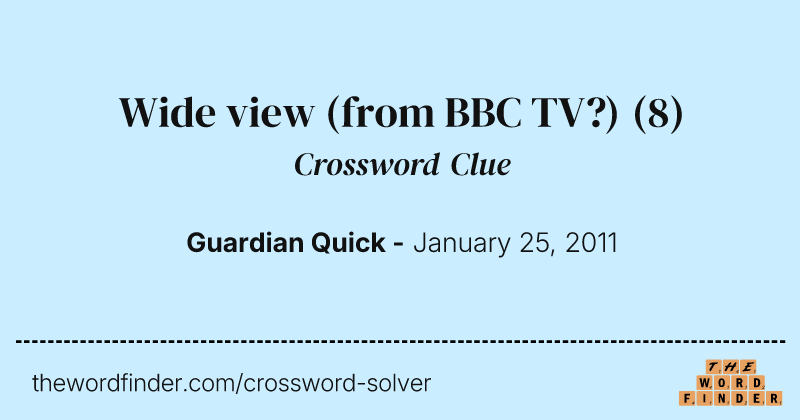 Wide view (from BBC TV?) crossword clue image