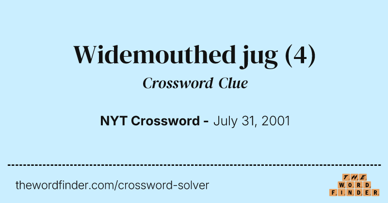 Widemouthed jug crossword clue image