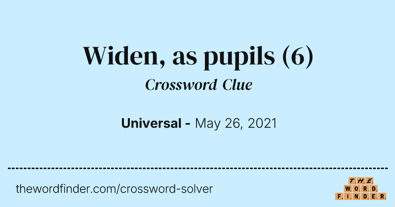 Widen, as pupils crossword clue image