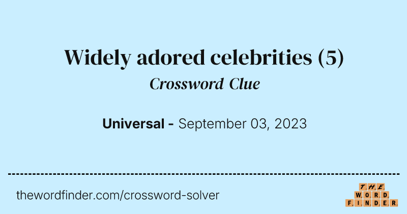 Widely adored celebrities crossword clue image