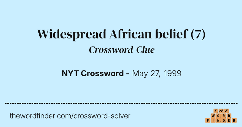Widespread African belief crossword clue image