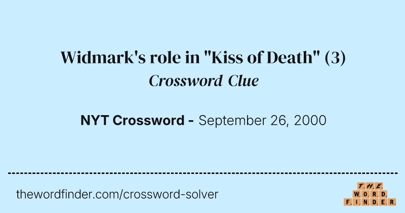 Widmark's role in "Kiss of Death" crossword clue image