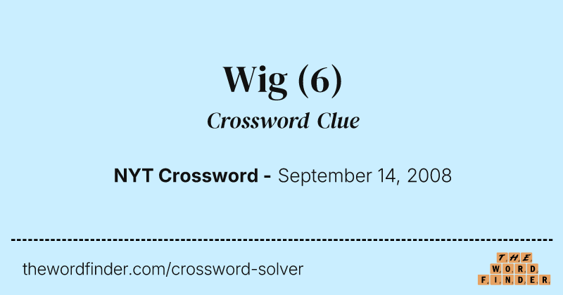 Wig crossword clue image