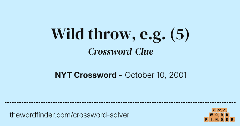 Wild throw, e.g. crossword clue image