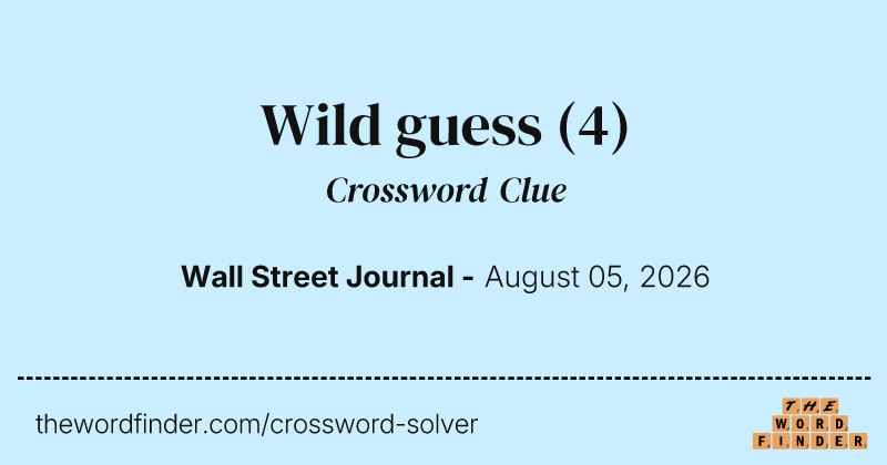 Wild guess crossword clue image