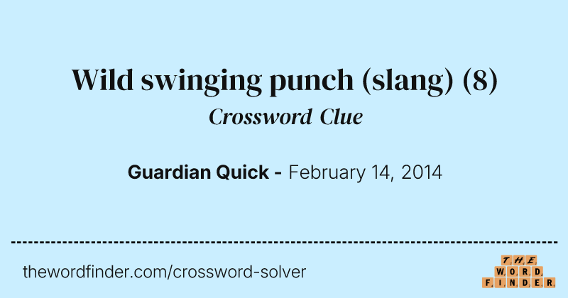 Wild swinging punch (slang) crossword clue image