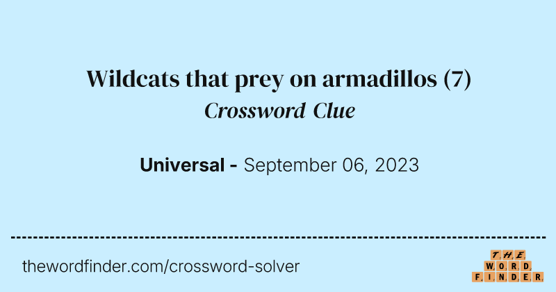 Wildcats that prey on armadillos crossword clue image