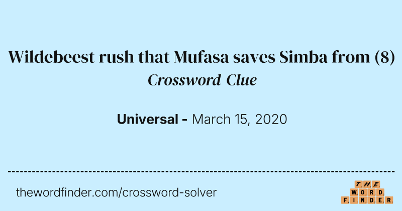 Wildebeest rush that Mufasa saves Simba from crossword clue image