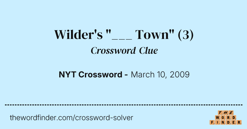 Wilder's "___ Town" crossword clue image