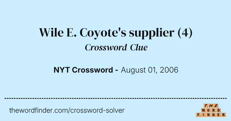 Wile E. Coyote's supplier crossword clue image