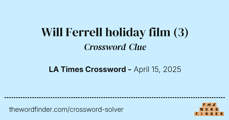 Will Ferrell holiday film crossword clue image