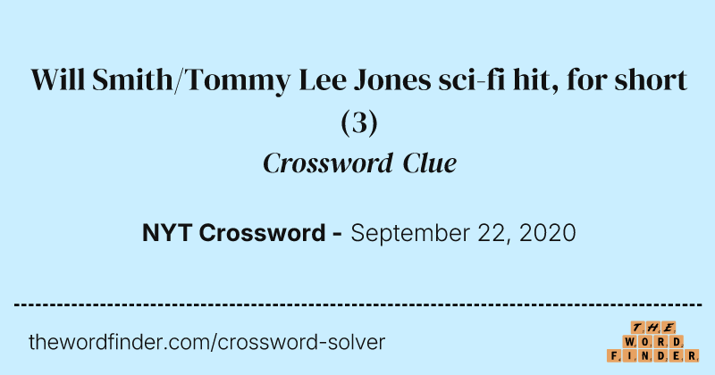 Will Smith/Tommy Lee Jones sci-fi hit, for short crossword clue image