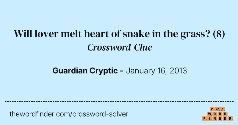 Will lover melt heart of snake in the grass? crossword clue image