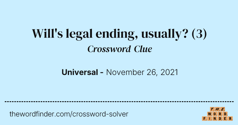 Will's legal ending, usually? crossword clue image