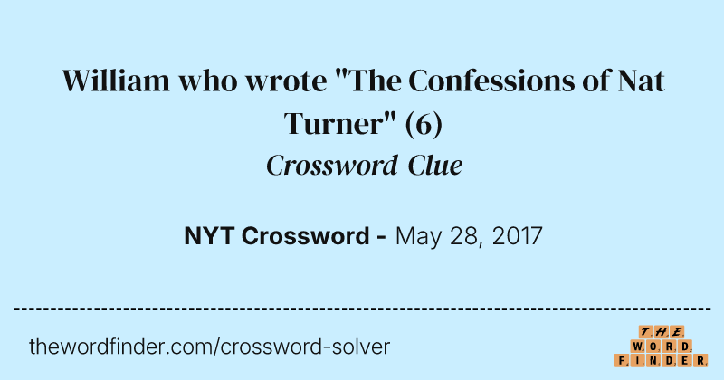 William who wrote "The Confessions of Nat Turner" crossword clue image