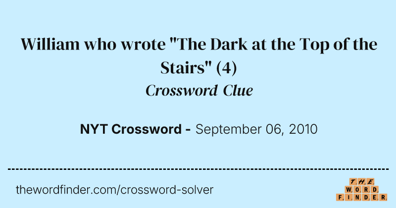 William who wrote "The Dark at the Top of the Stairs" crossword clue image