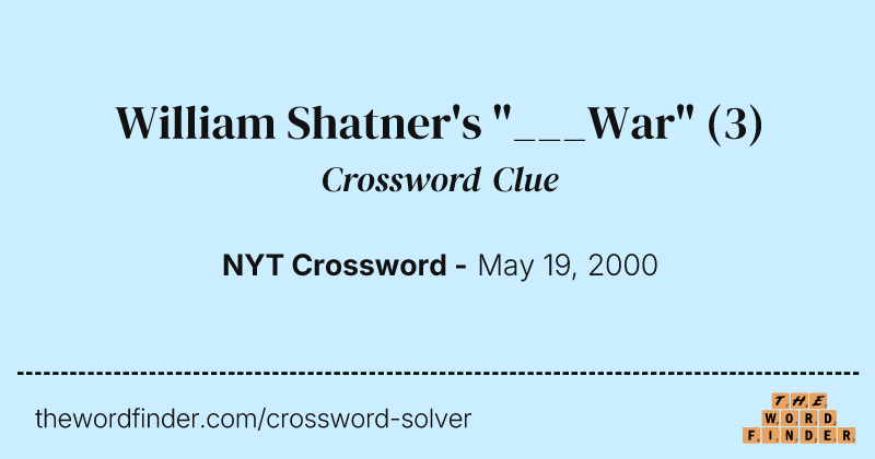 William Shatner's "___War" crossword clue image