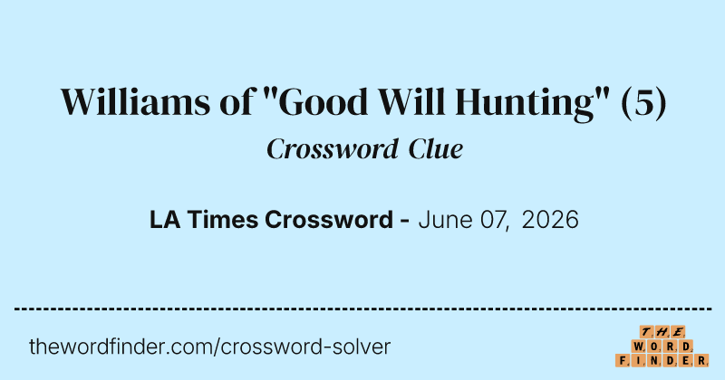 Williams of "Good Will Hunting" crossword clue image