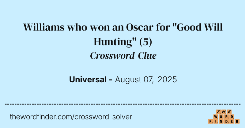 Williams who won an Oscar for "Good Will Hunting" crossword clue image
